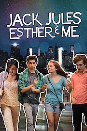 Jack, Jules, Esther and Me poster