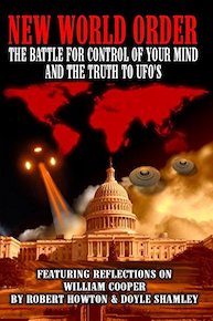 New World Order: The Battle for Your Mind and the Truth to UFOs