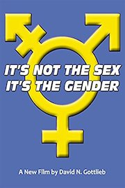 It's Not the Sex...It's the GENDER