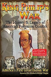 King Philip's War - The History & Legacy of America's Forgotten Conflict