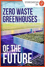 Zero Waste Greenhouses of the Future