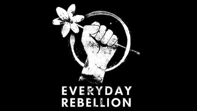 Watch Everyday Rebellion Online