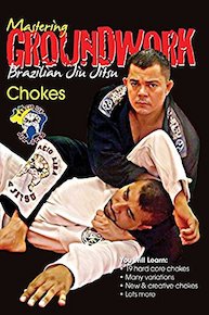 Mastering Groundwork #2 Chokes