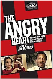 The Angry Heart: The Impact of Racism on Heart Disease Among African Americans