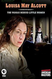 American Masters: Louisa May Alcott: The Woman Behind Little Women
