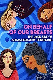 On Behalf of our Breasts: The Dark Side of Screening