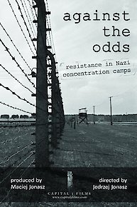 Against The Odds: Resistance in Nazi Concentration Camps