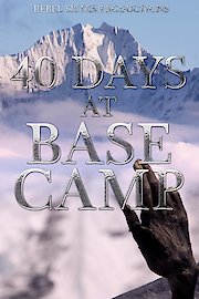 40 Days At Base Camp