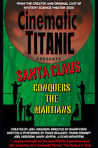 Cinematic Titanic: Santa Claus Conquers the Martians