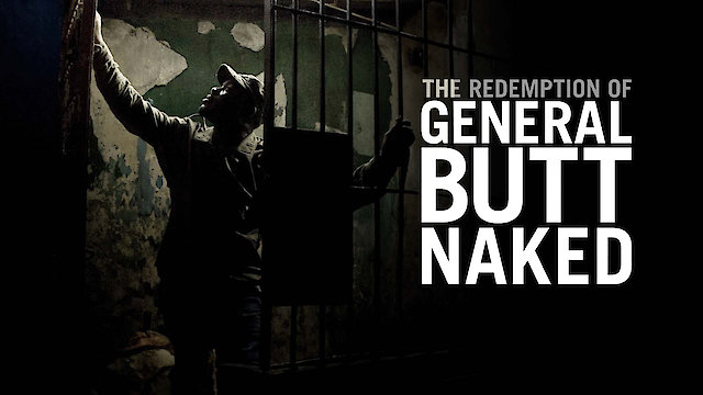 Watch The Redemption of General Butt Naked Online