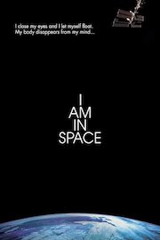 I Am in Space