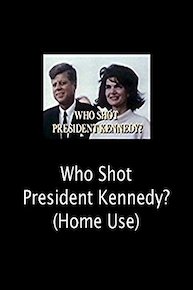 Who Shot President Kennedy? (Home Use)