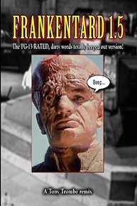 Tony Trombo's remix: FRANKENTARD 1.5! (Rated PG-13)