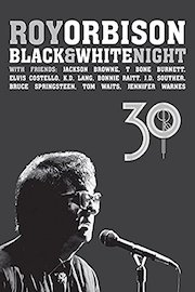 Roy Orbison: Black White Night 30 poster