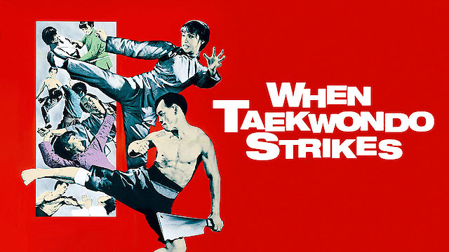 Watch When Tae Kwon Do Strikes Online