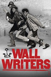 Wall Writers: Graffiti In Its Innocence poster