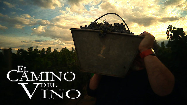 Watch El Camino del Vino Online