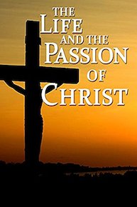 The Life and Passion of Christ