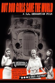 Hot Rod Girls Save The World (First Edition)