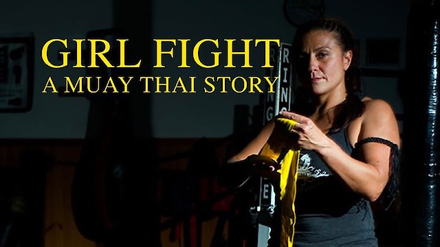 Watch Girl Fight: A Muay Thai Story Online