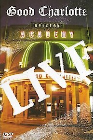 Good Charlotte: Live at Brixton Academy