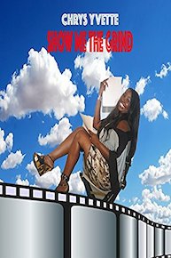 Chrys Yvette's Show Me The Grind
