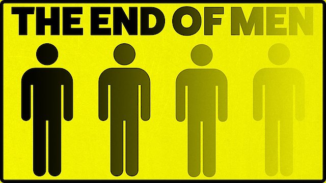 Watch The End of Men Online