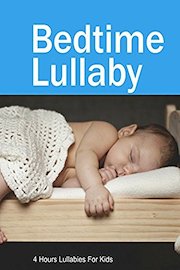 Bedtime Lullaby - 4 hours lullaby for kids