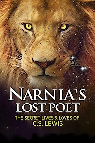 Narnia's Lost Poet: The Secret Lives and Loves of CS Lewis