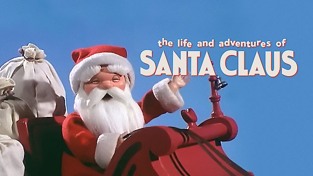 Watch The Life And Adventures Of Santa Claus Online