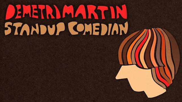 Watch Demetri Martin. Standup Comedian. Online