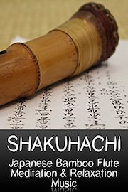Shakuhachi - Japanese Bamboo Flute Meditation & Relaxation Music poster