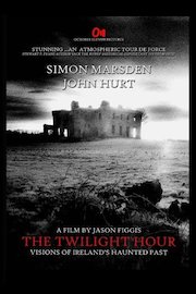Twilight Hour: Visions Of Ireland's Haunted Past