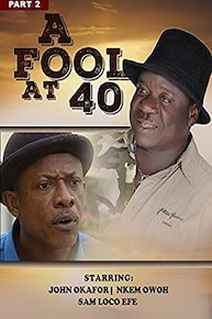 A Fool At 40 (Part 2) -Nollywood African Movie