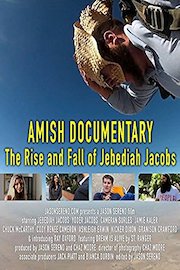 Amish Documentary: The Rise and Fall of Jebediah Jacobs