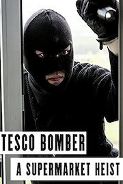 Tesco Bomber: A Supermarket Heist