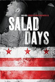 Salad Days: A Decade Of Punk In Washington, DC (1980-90)