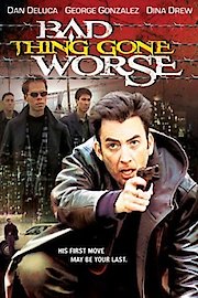 Bad Things Gone Worse poster