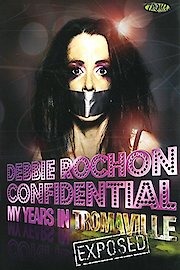 Debbie Rochon Confidential: My Years in Tromaville Exposed poster