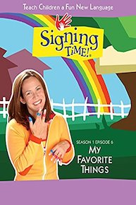 Signing Time Season 1 Episode 6: My Favorite Things
