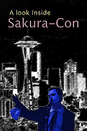 A Look Inside Sakura-Con poster