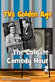 TV's Golden Age - The Colgate Comedy Hour - 2