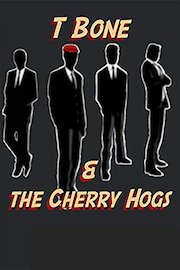 T-Bone and the Cherry Hogs