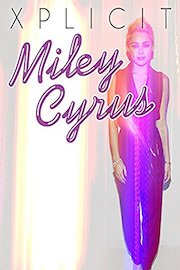 Miley Cyrus: Xplicit