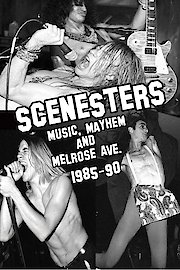 Scenesters: Music, Mayhem & Melrose Ave. 1985-1990