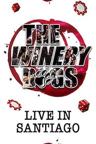 The Winery Dogs - Dog Years: Live In Santiago