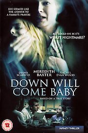 Down Will Come Baby poster