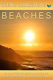 Serenity Channel Presents - Scenic Collections - Beaches - Mother Nature At Her Best poster