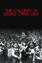 The Children of Soong Ching Ling poster