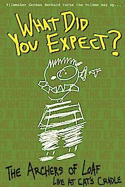 Archers Of Loaf - What Did You Expect? Live At Cat's Cradle